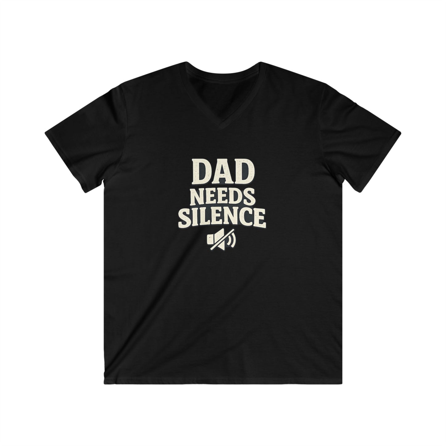 ''Dad Needs Silence'' Men T-Shirt
