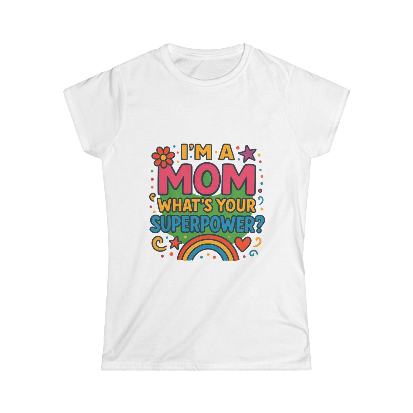 ''I'm a Mom'' Women's T-Shirt