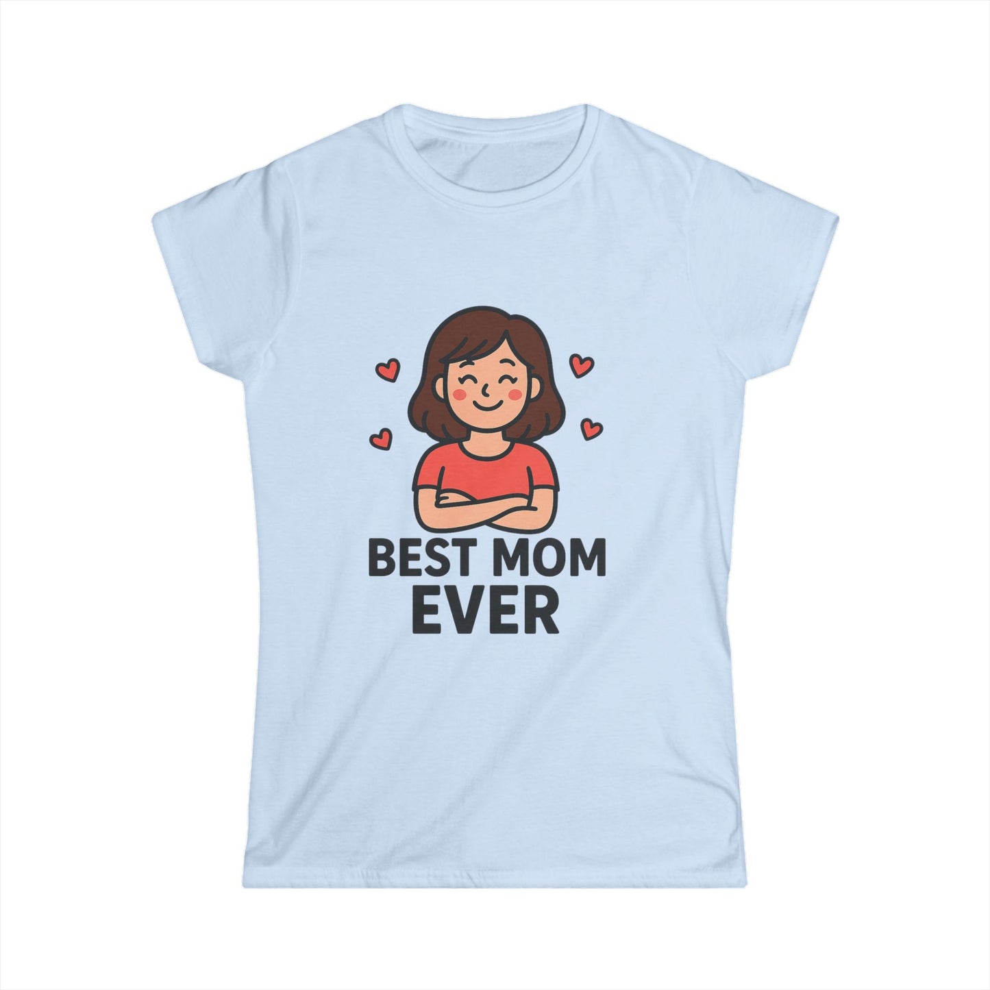 ''Best Mom Ever'' T-Shirt