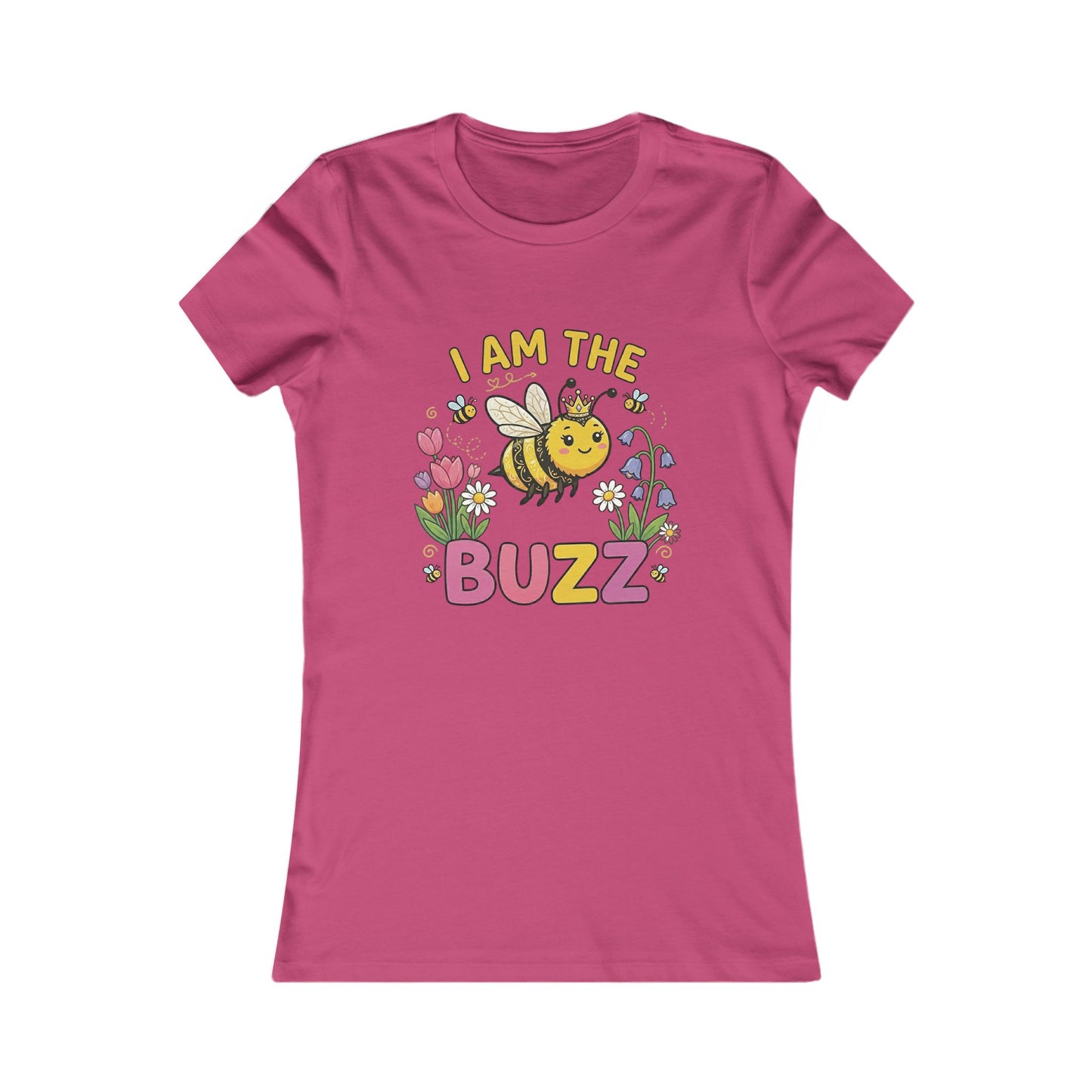 ''I Am The Buzz'' Women's T-Shirt