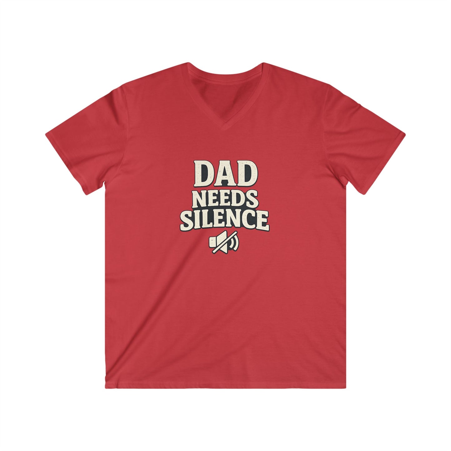 ''Dad Needs Silence'' Men T-Shirt