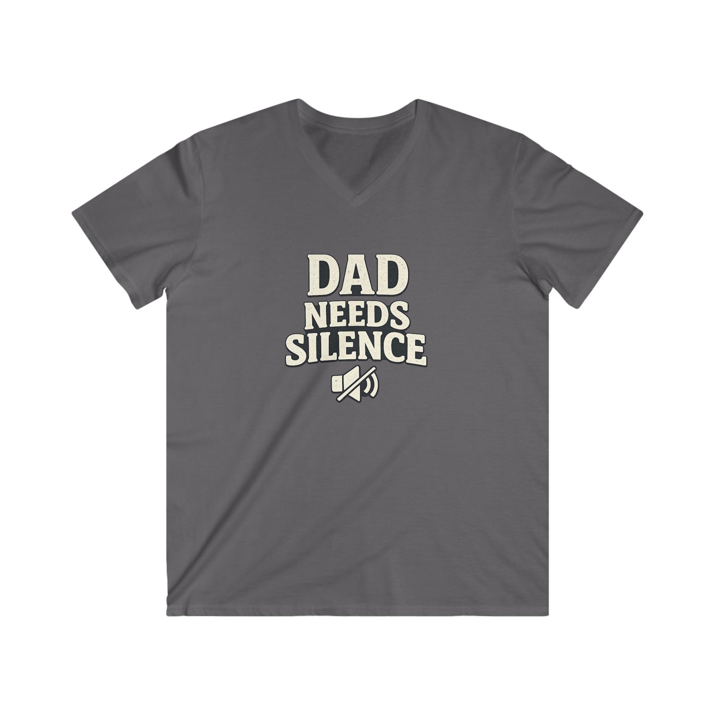 ''Dad Needs Silence'' Men T-Shirt