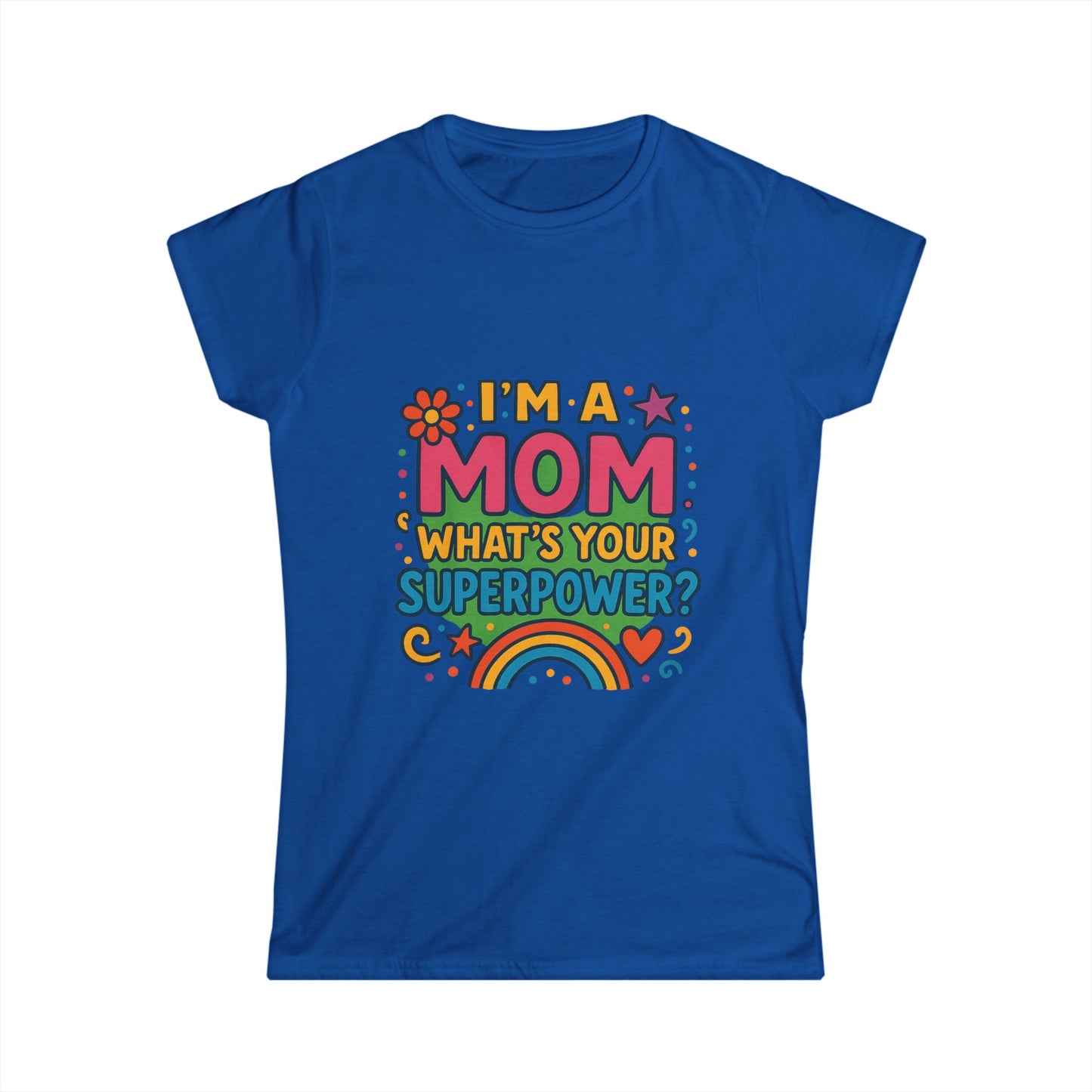''I'm a Mom'' Women's T-Shirt