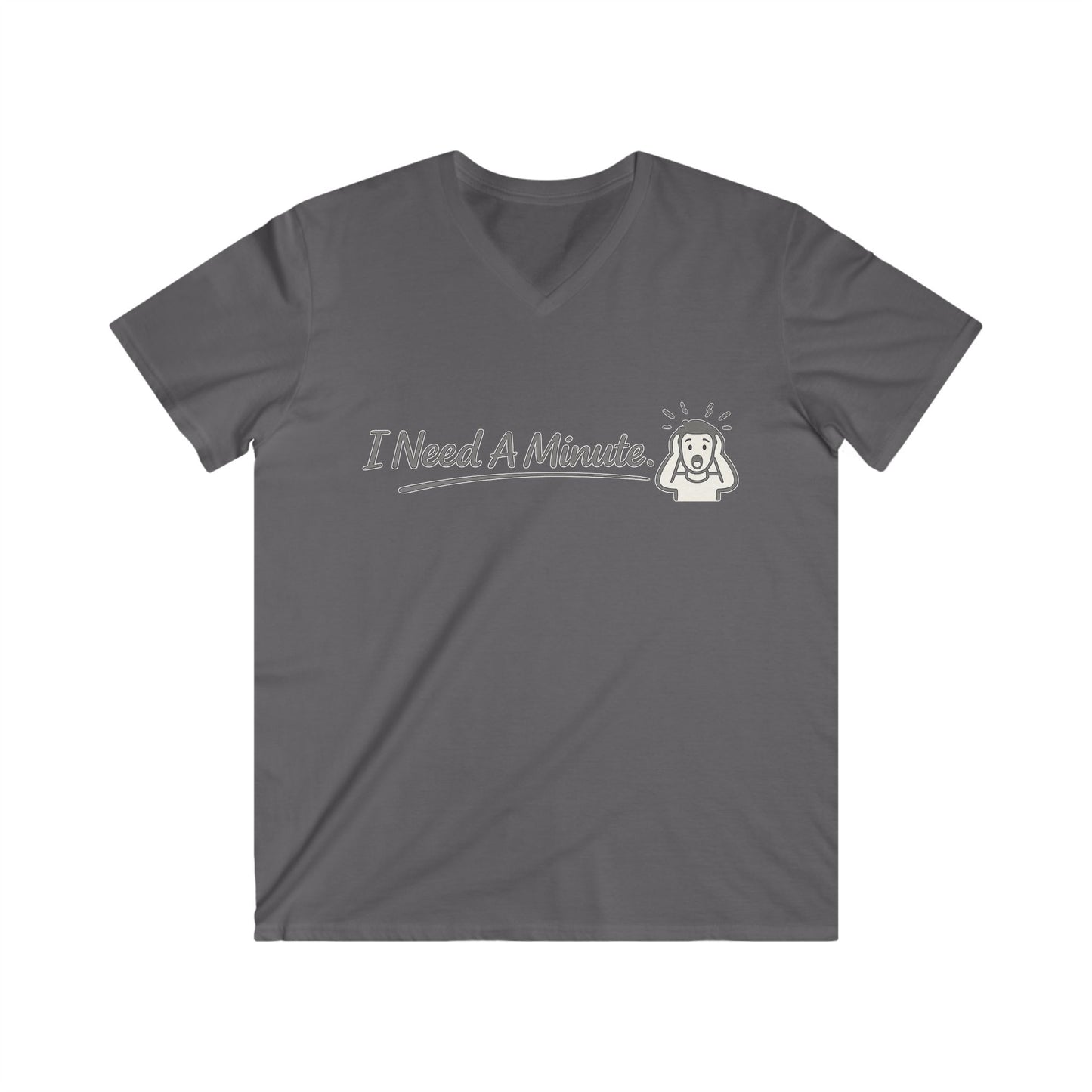 ''I Need A Minute'' Men T-Shirt