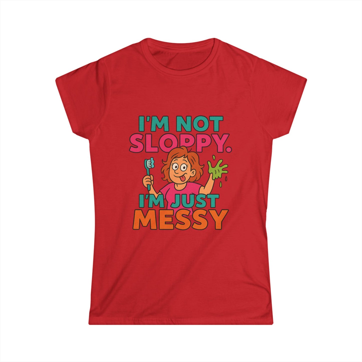 ''I'm Not Sloppy'' T‑Shirt