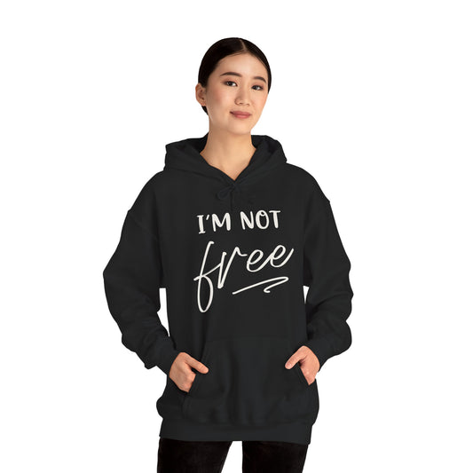 “I’m Not Free” Hoodie