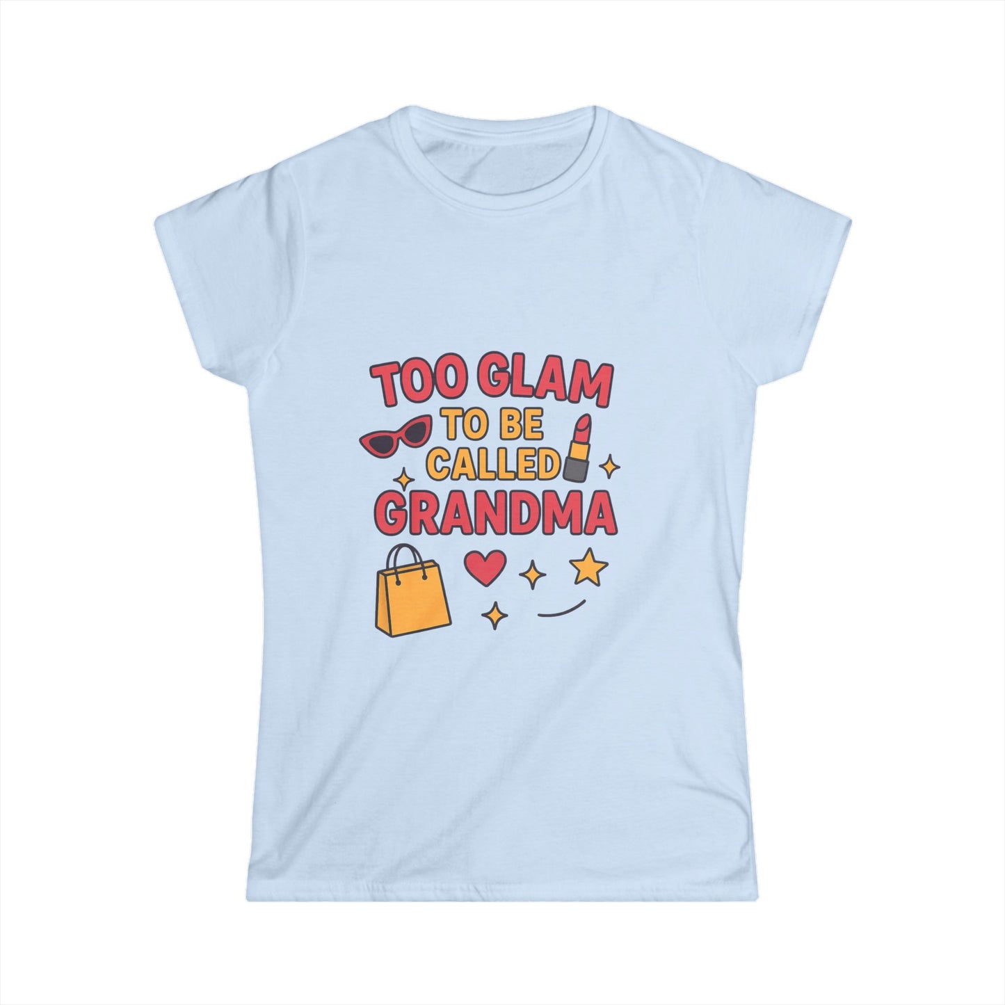 ''Too Glam to Be Called Grandma'' T-Shirt