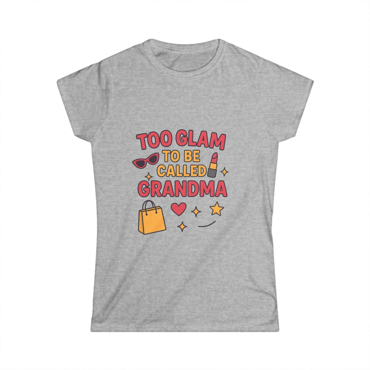 ''Too Glam to Be Called Grandma'' T-Shirt