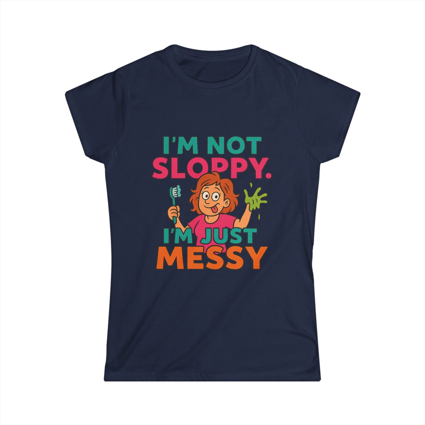 ''I'm Not Sloppy'' T‑Shirt