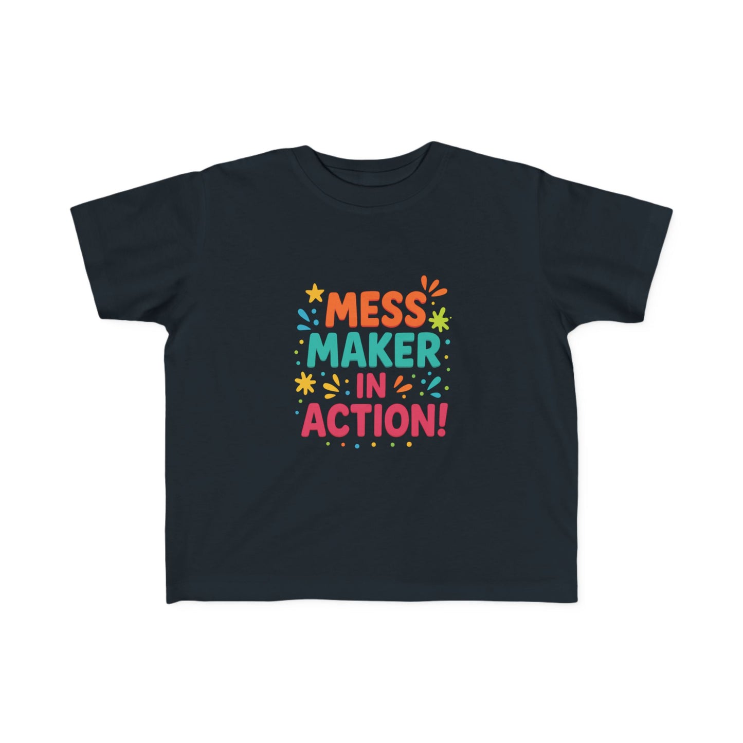 ''Mess Maker in Action'' Toddler T‑Shirt