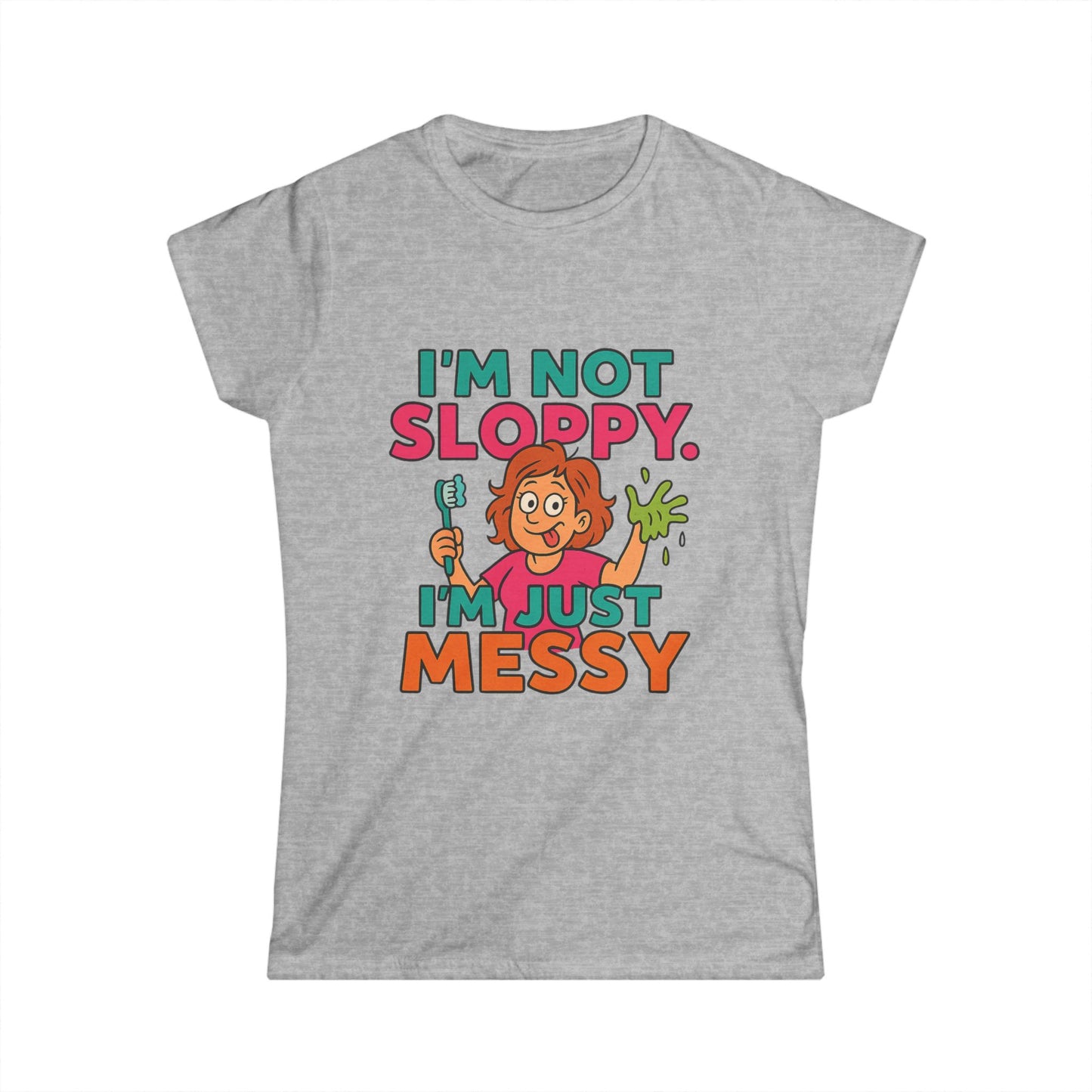 ''I'm Not Sloppy'' T‑Shirt