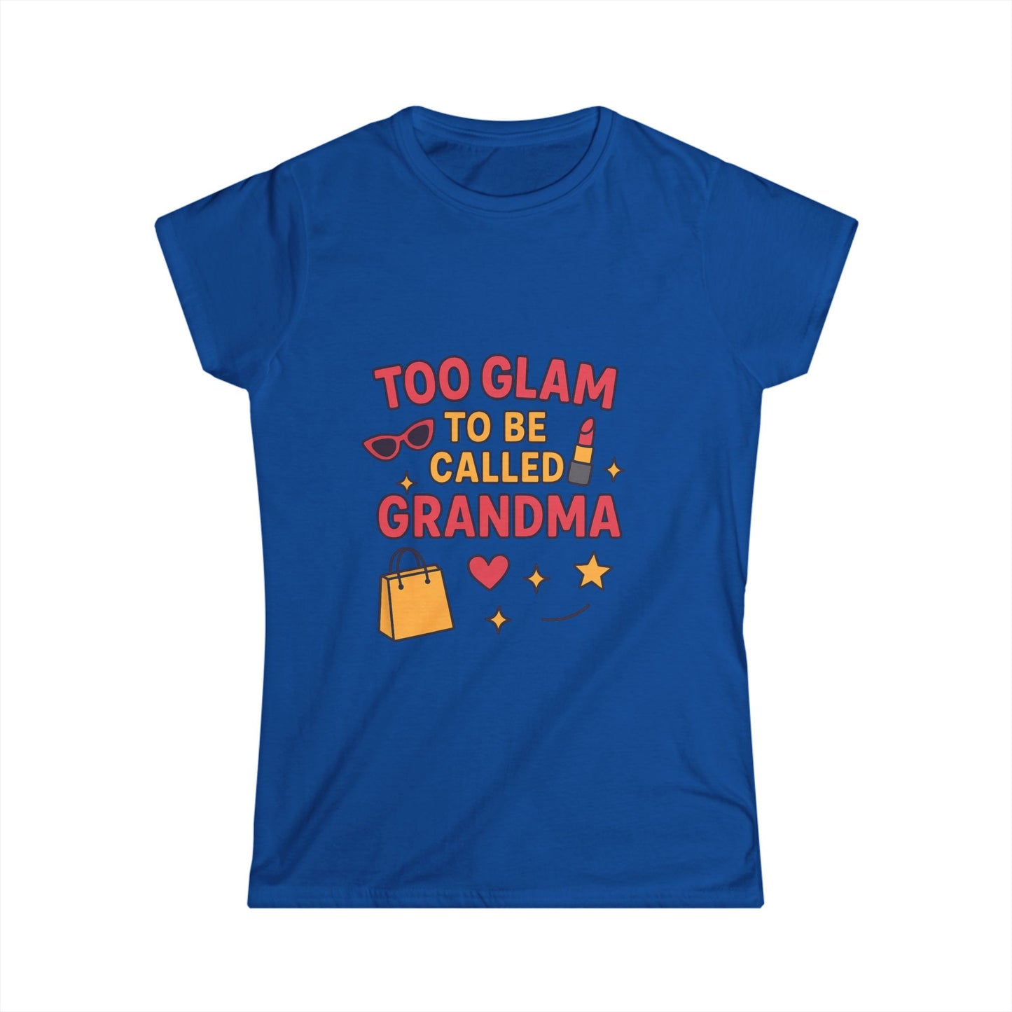 ''Too Glam to Be Called Grandma'' T-Shirt