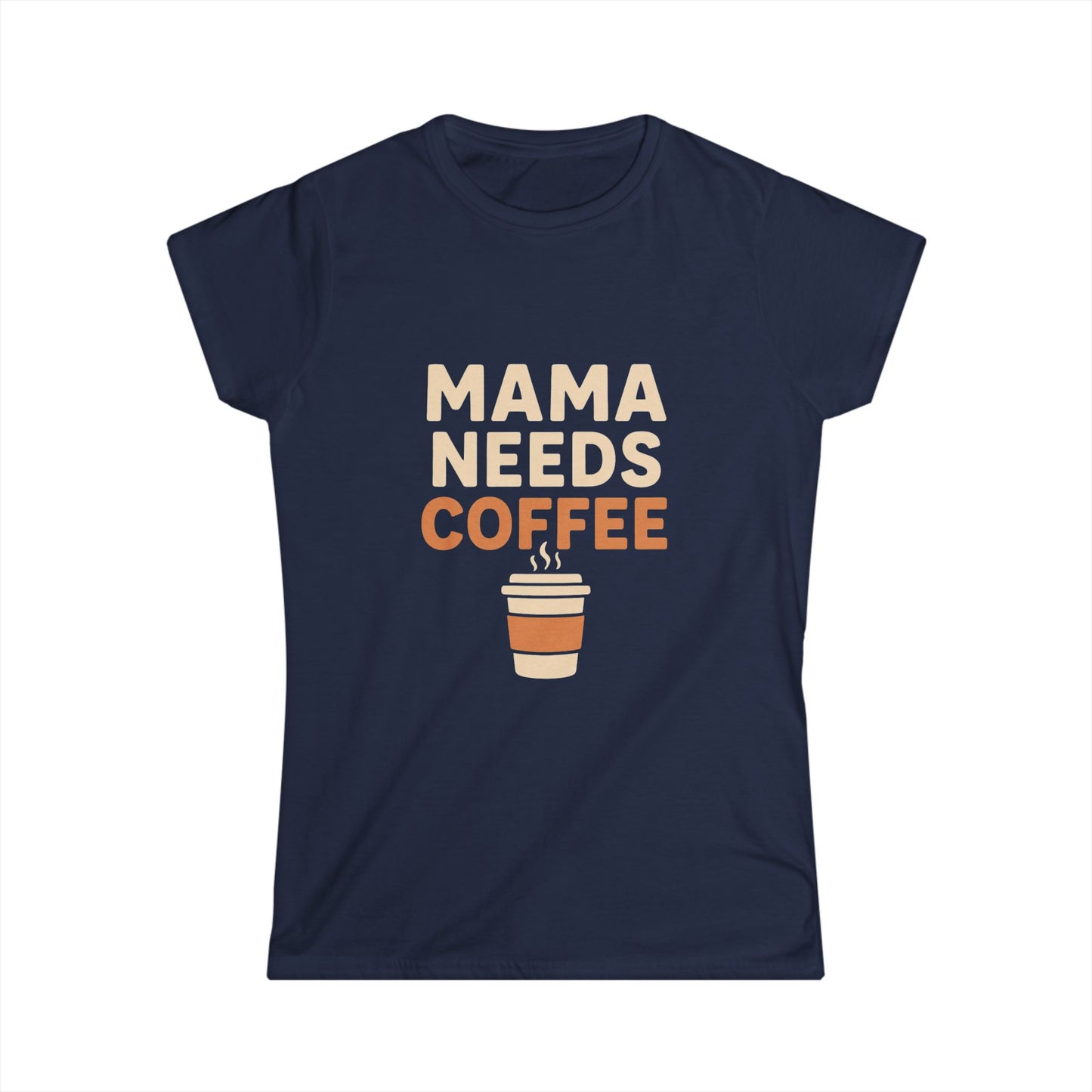Mama Needs Coffee T‑Shirt