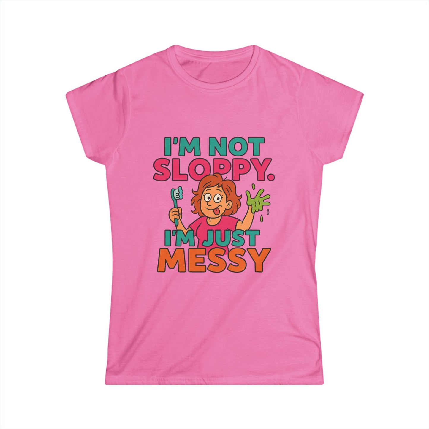 ''I'm Not Sloppy'' T‑Shirt