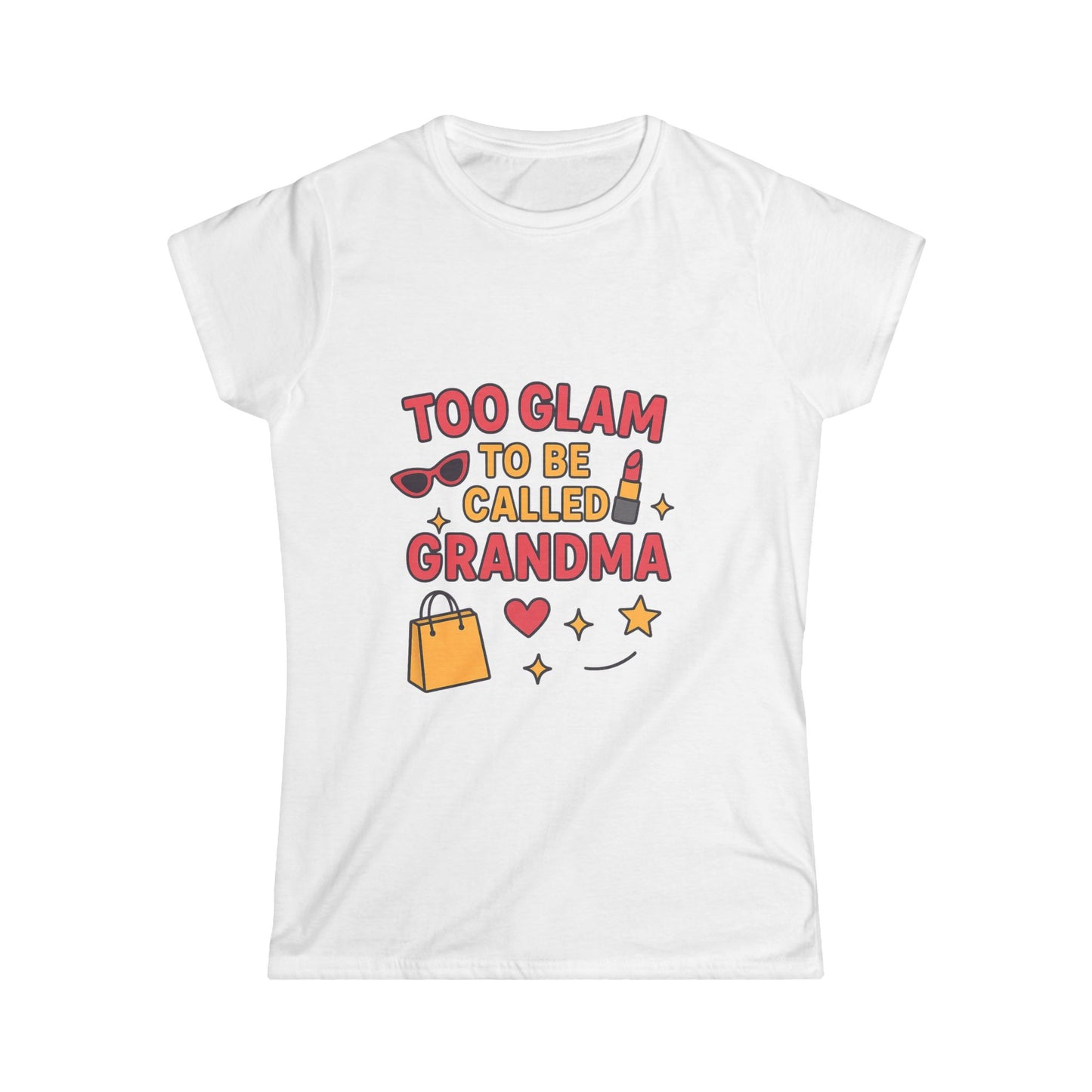 ''Too Glam to Be Called Grandma'' T-Shirt