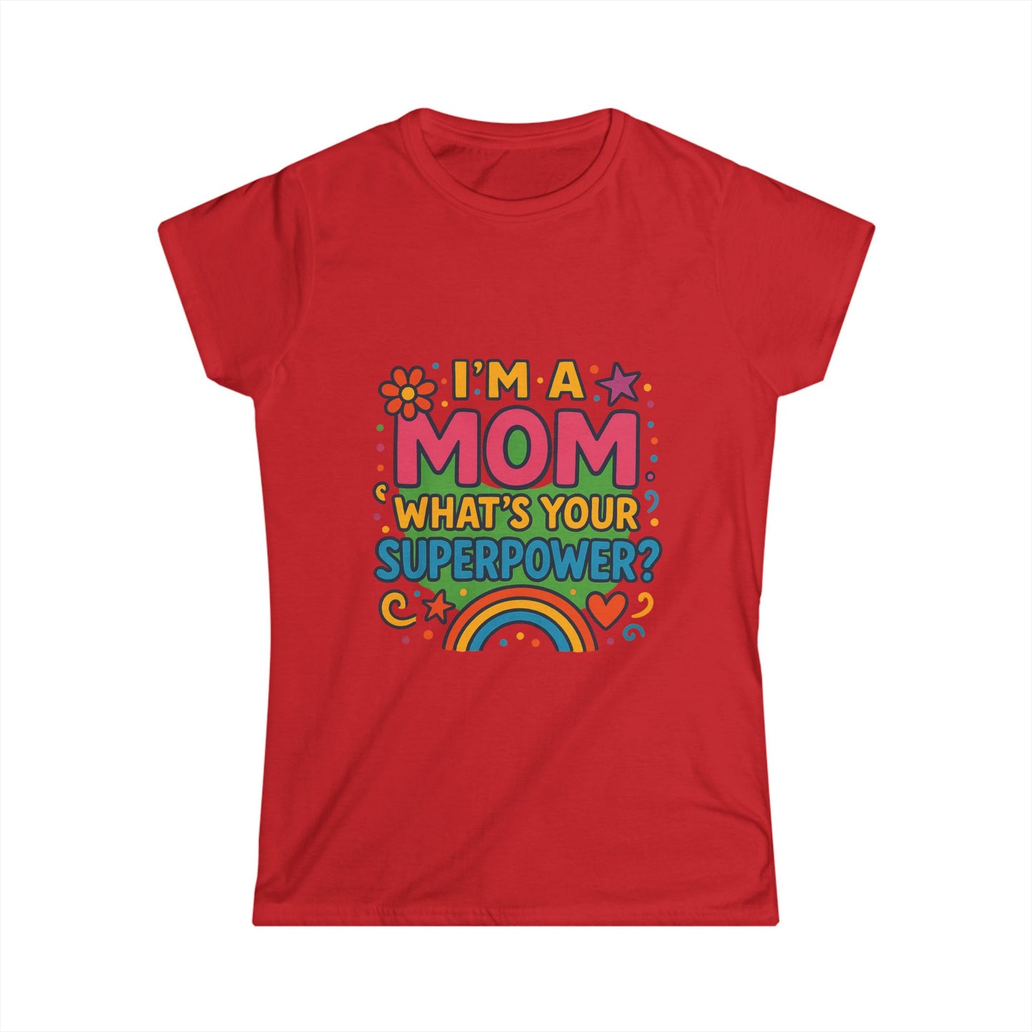 ''I'm a Mom'' Women's T-Shirt