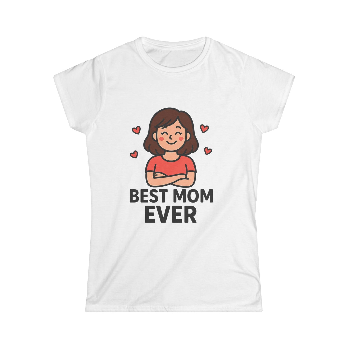 ''Best Mom Ever'' T-Shirt