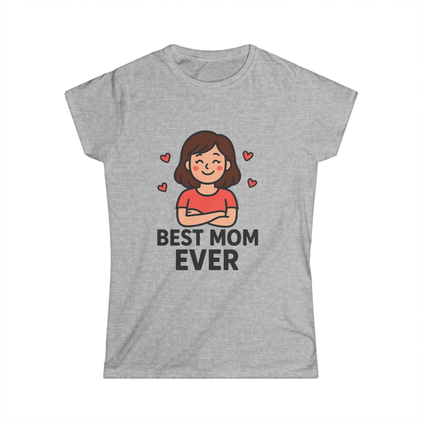 ''Best Mom Ever'' T-Shirt