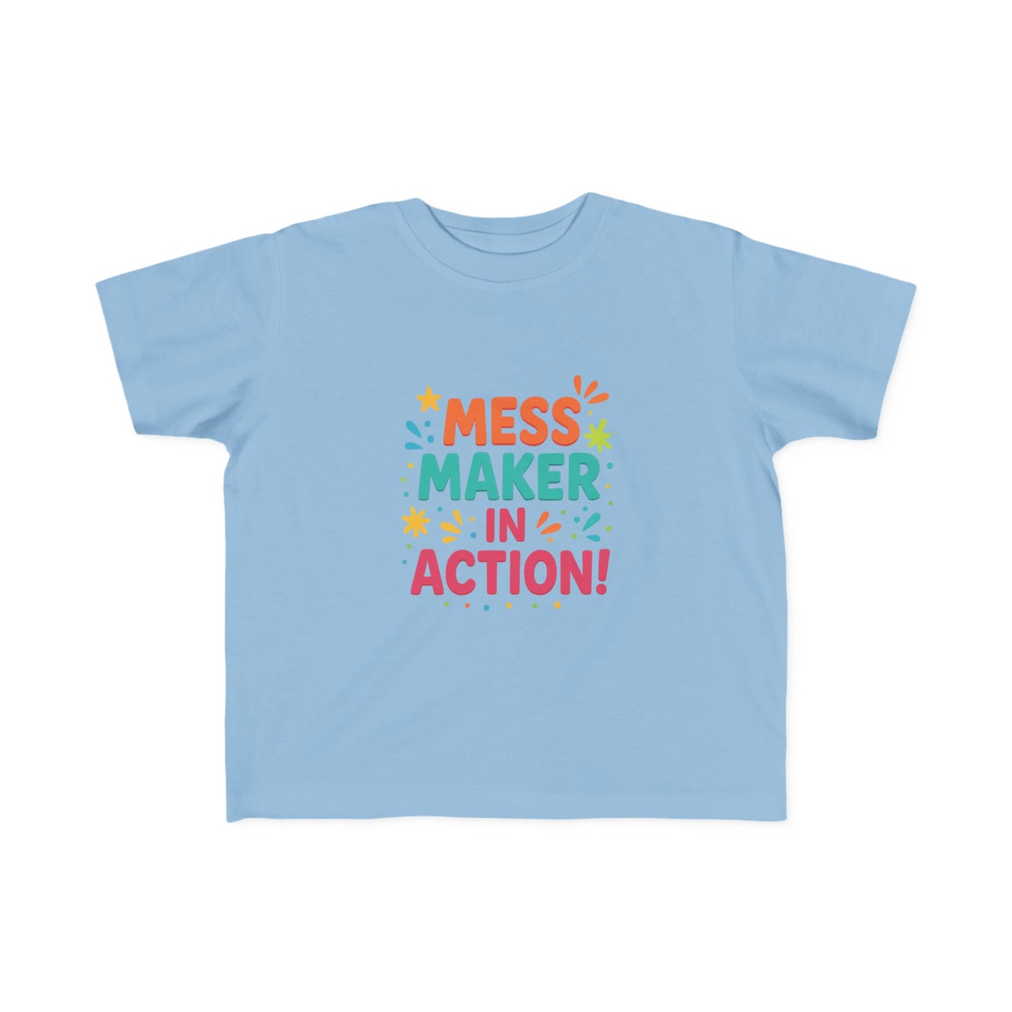 ''Mess Maker in Action'' Toddler T‑Shirt