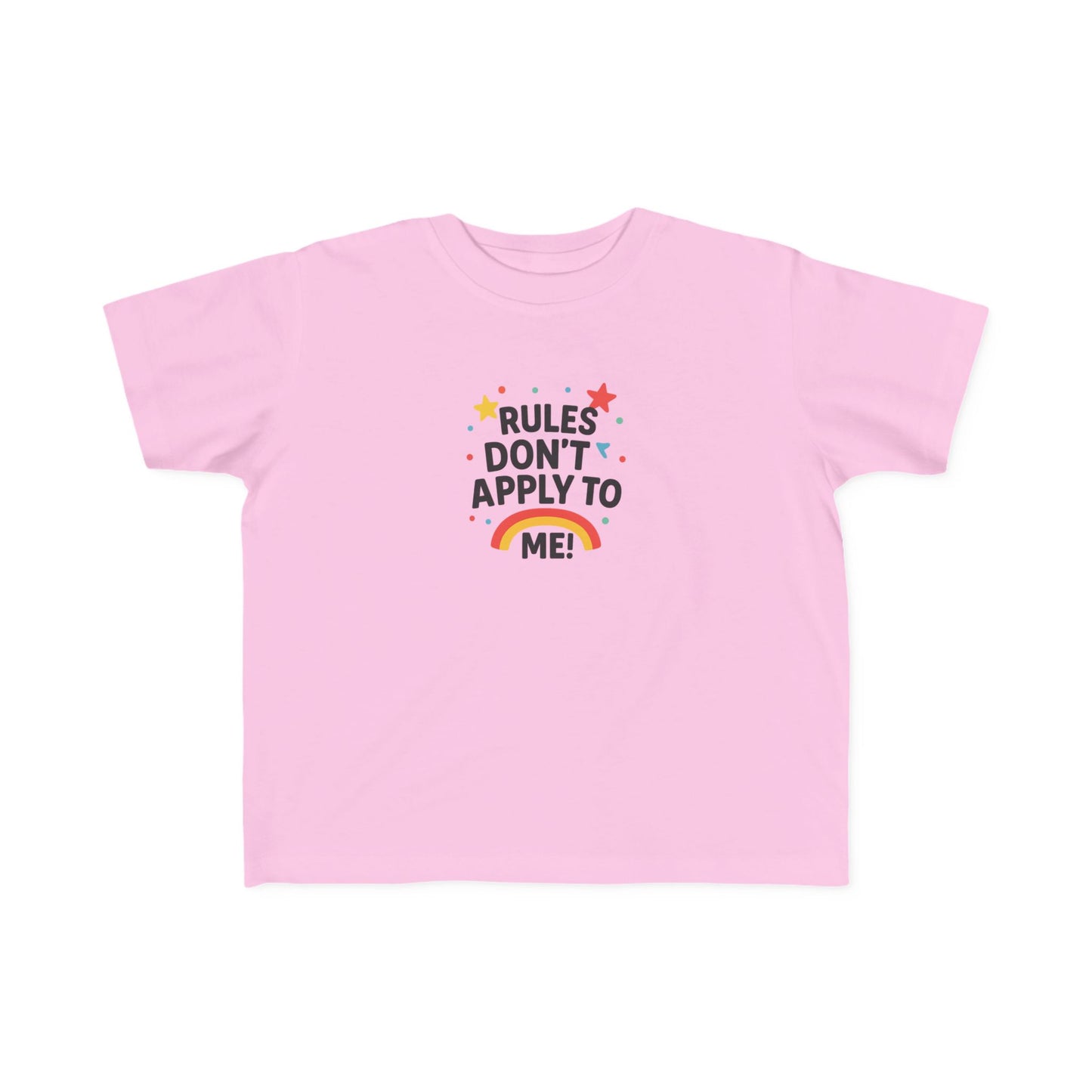 Toddler T-Shirt "Rules Don't Apply to Me"