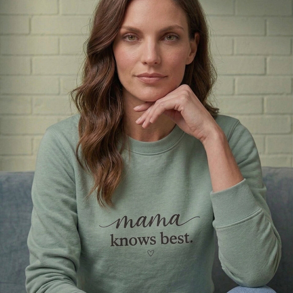 The "Mama Knows Best" Signature Collection Sweatshirt