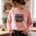 The Icon Sweatshirt: "Sorry About My Kids" Limited Edition