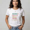 Kiksy бяла дамска памучна тениска със забавна щампа Mama Mommy Mom Bruh за майки